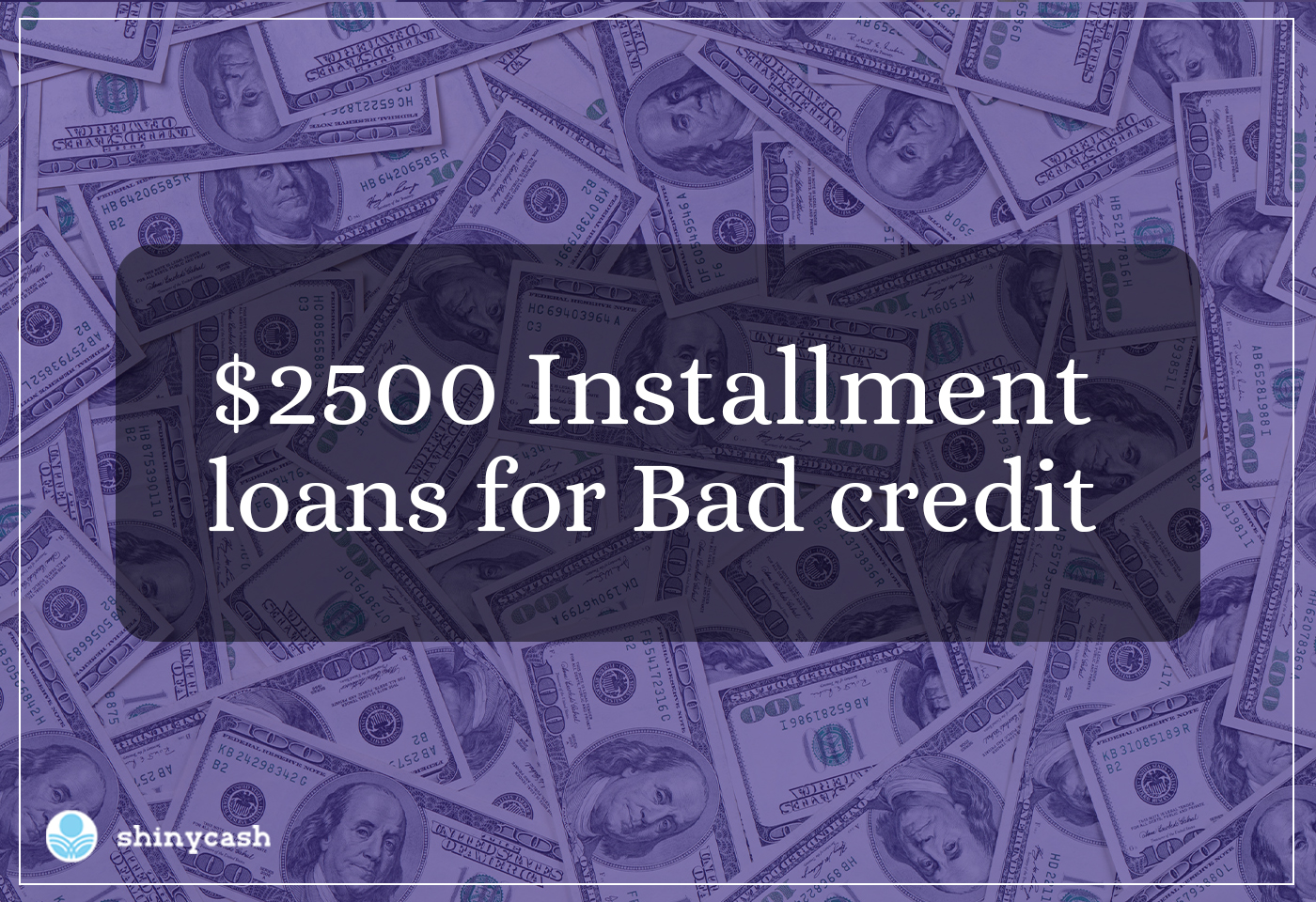 $2500 Installment Loans for Bad Credit 