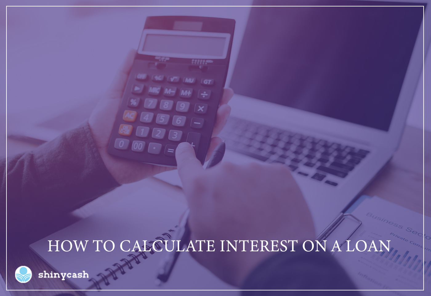 How to Calculate Interest on a Loan?