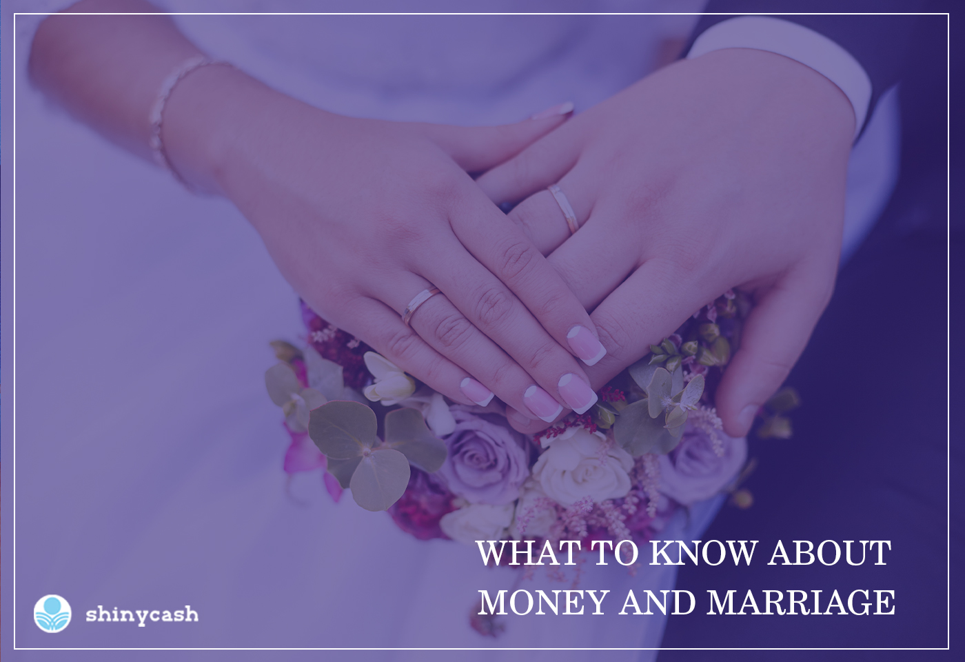 What to Know About Money and Marriage