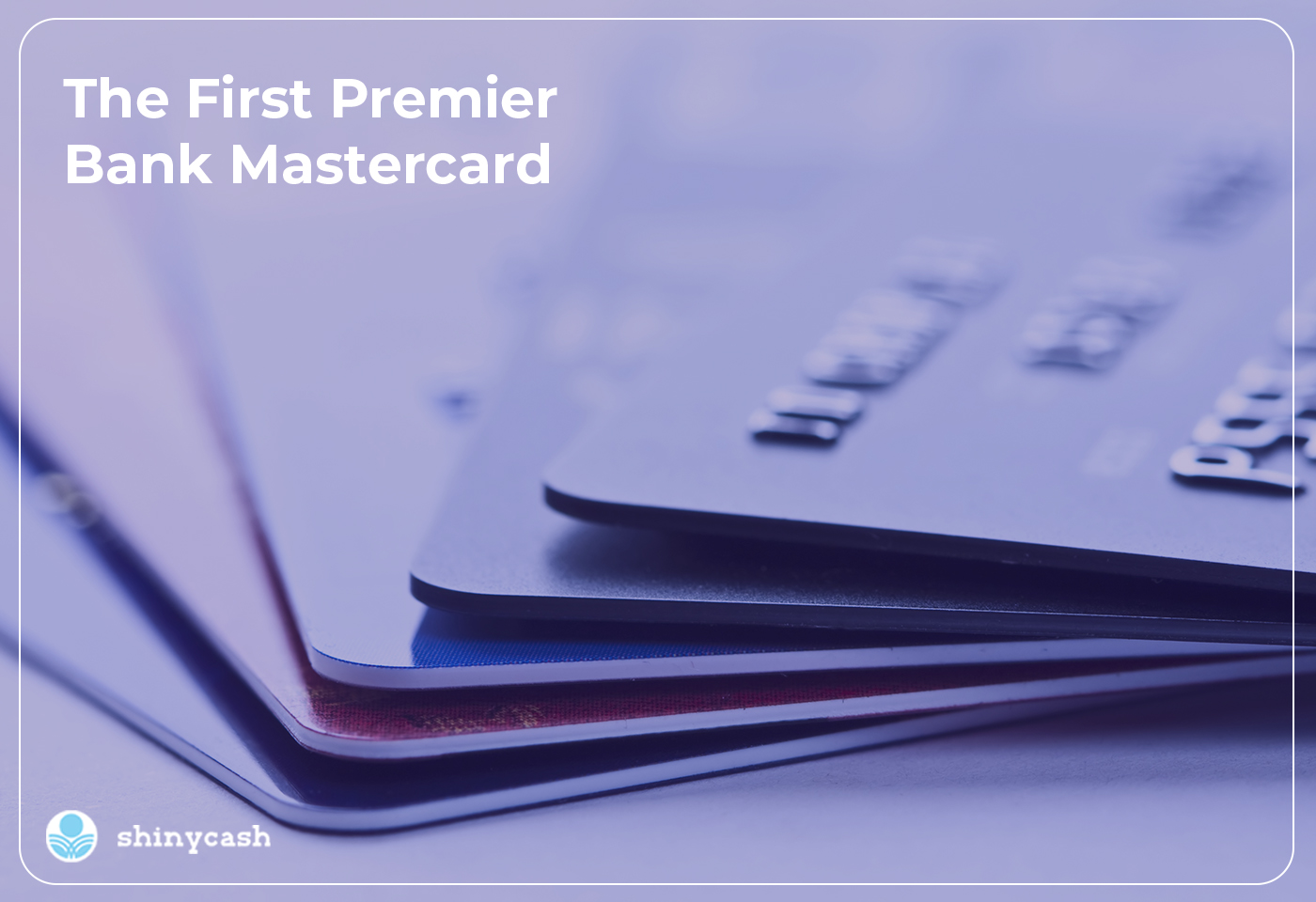 The First Premier Bank Mastercard